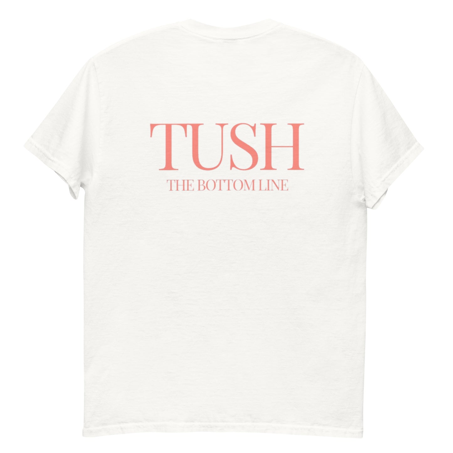 Tush Classical T-Shirt